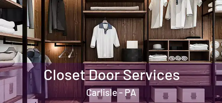 Closet Door Services Carlisle - PA