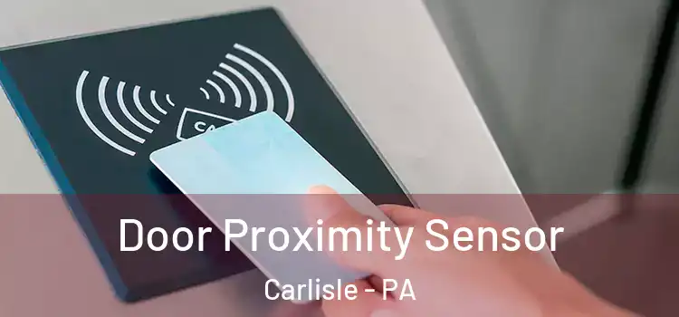 Door Proximity Sensor Carlisle - PA